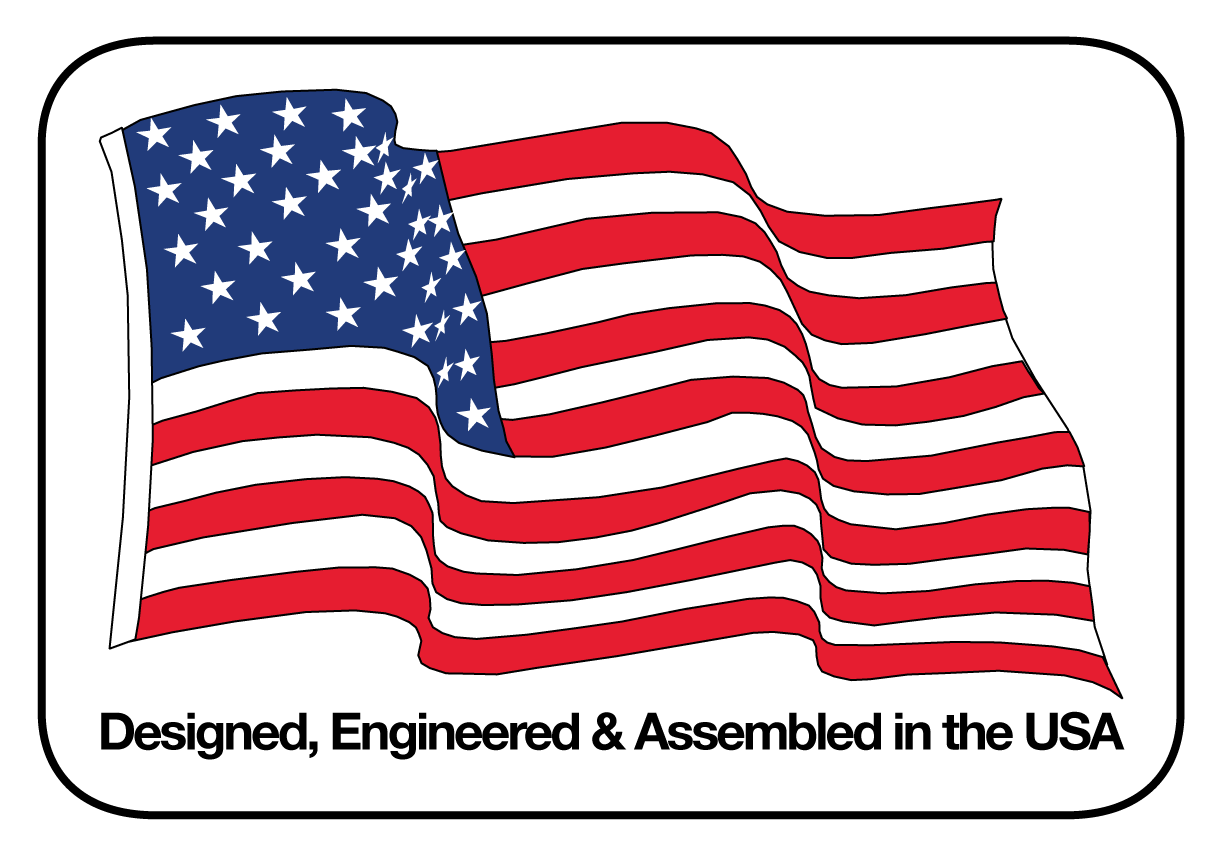 Designed, Engineered and Assembled in the USA