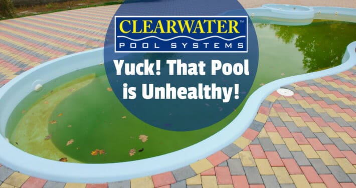 Yuck! That Pool is Unhealthy!
