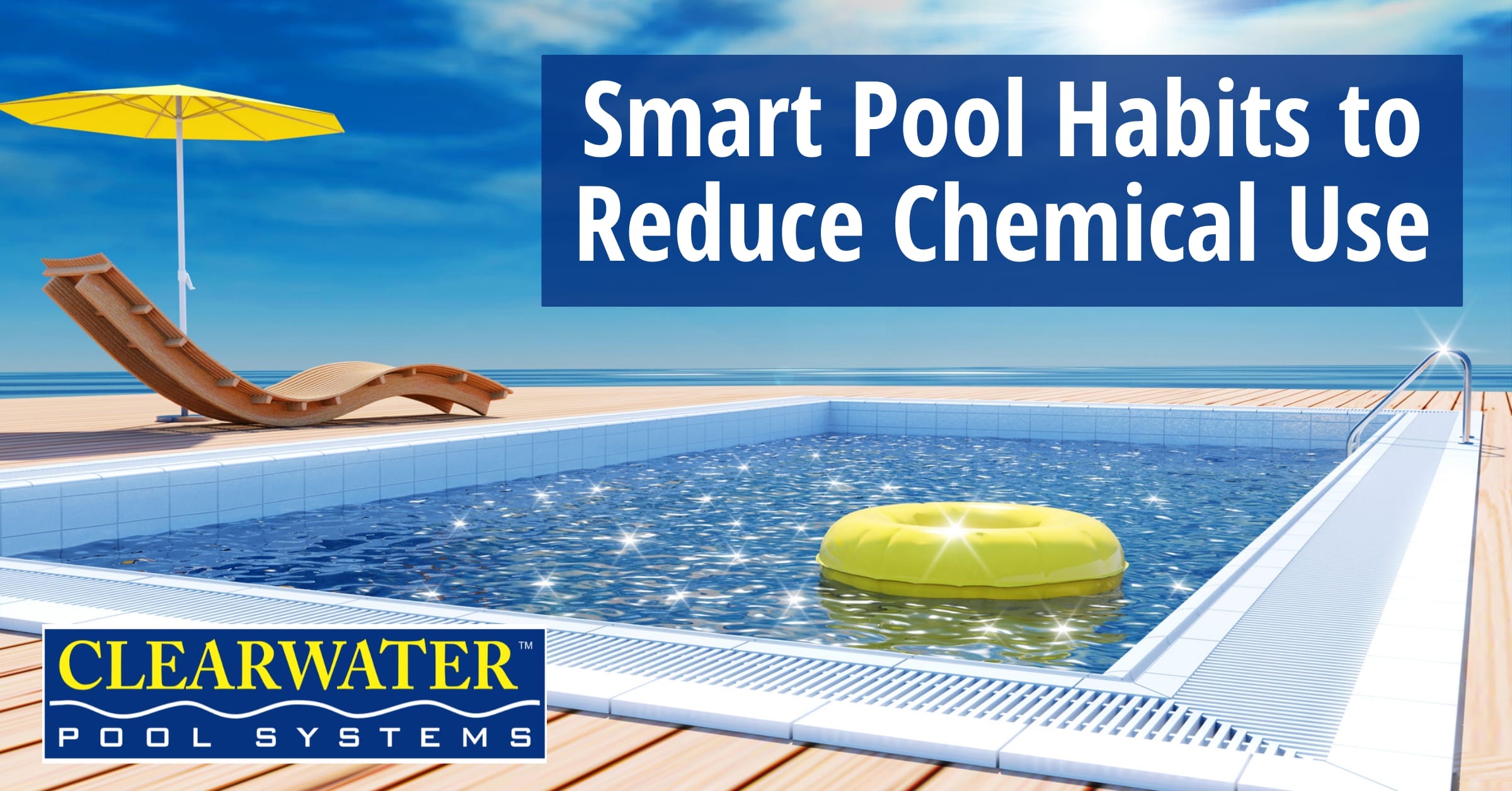 Smart Pool Habits To Reduce Chemical Use